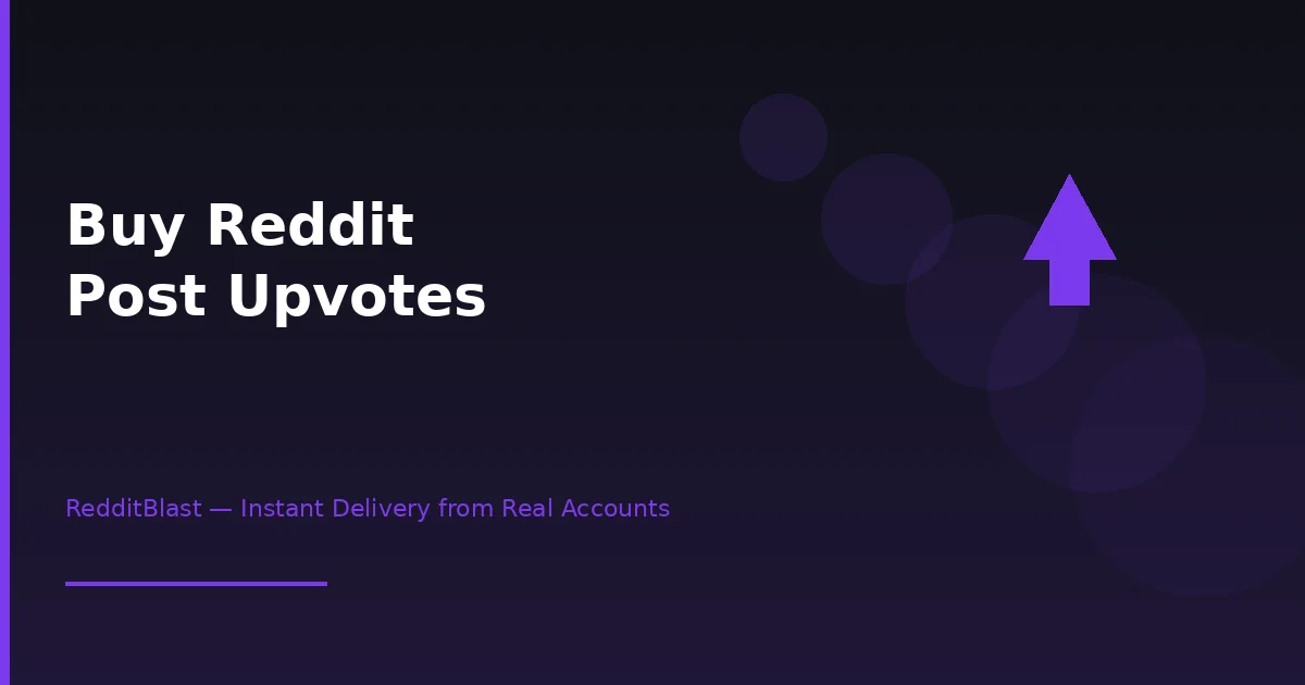 Buy Reddit post upvotes - boost any post with real accounts